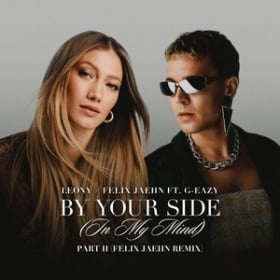LEONY X FELIX JEAHN FT. G-EAZY - BY YOUR SIDE (IN MY MIND) PART II (FELIX JAEHN REMIX)